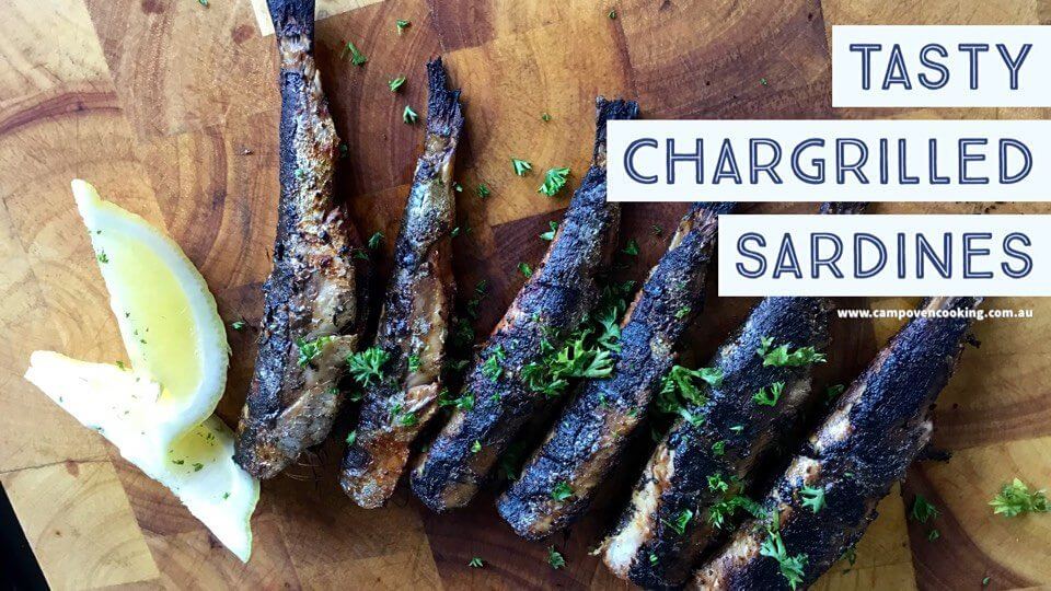 Tasty Chargrilled Sardines | The Camp Oven Cook