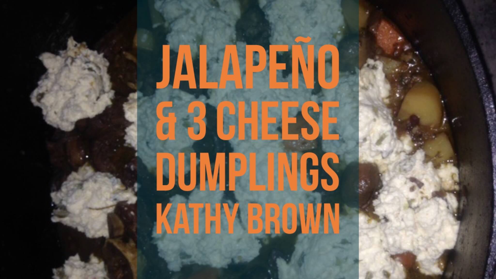 Jalapeño & 3 cheese dumplings | Kathy Brown
